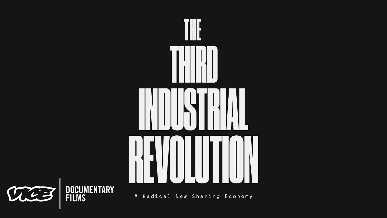 A Radical New Sharing Economy – Die dritte industrielle Revolution