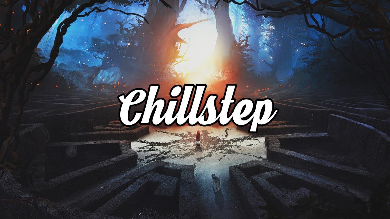 Chillstep Mix 2019 by Mixhound